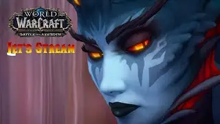 Lets Stream WoW Bfa - Wochenende Hoch die H&auml;nde :-)