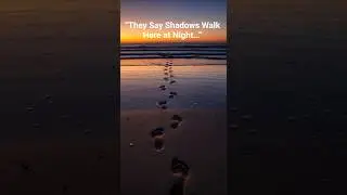The Haunted Beach in India Where Shadows Walk at Night