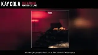 Kay Cola - DreamGirl (feat. Hubert Laws) [Official Audio]