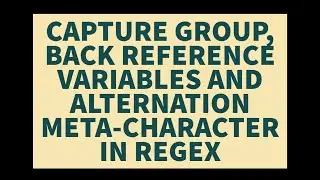 CAPTURE GROUP, BACK-REFERENCE VARIABLE AND ALTERNATION IN REGEX | CODINGFUNDA | PART 6