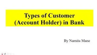 Types of Customers of Bank | Special types of Customers of Bank| Account Holders of Bank