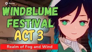 Windblume Festival Part 3: Realm of Fog and Wind - Genshin Impact - Story Quest Bennett Guide @14:15