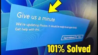 Give us a Minute, We&rsquo;re updating App It should be ready to use again shortly in Win11/10 - Fix ✅