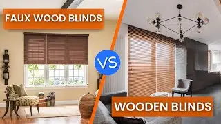 Faux Wood Blinds vs Wooden Blinds | Know Which One is Better?