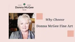 Why choose Donna McGee Fine Art - Landscape & Abstract Paintings