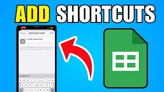 How To Add Google Sheets Shortcuts To iPhone Home Screen 2026 (Step By Step Guide)