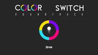 Color Switch - Circle (Soundtrack)