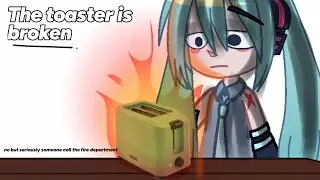 The toaster is broken ||Vocaloid|| ft. Miku, Teto and Chis A|| just being lil goobers pt.8 read desc