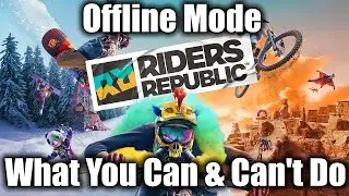 Riders Republic Offline Mode (Zen Mode) - What You Can & Can't Do