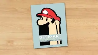 Geek-Art: An Anthology: Art, Design, Illustration & Pop Culture