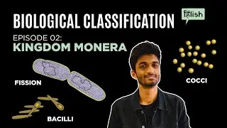 Biological Classification - Episode 02: Kingdom Monera | XI Biology | NEET 2026 | NCERT + NEET PYQs