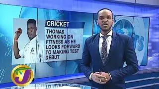 Fitness the Key for WI Oshane Thomas: TVJ Sports News - June 5 2020