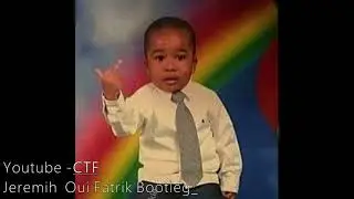 CTF #Jeremih  Oui Fatrik Bootleg