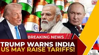 India&ndash;Russia Oil Trade: Trump Mentions Tariffs, Calls PM Modi a &ldquo;Good Guy&rdquo; | World News | ET Now