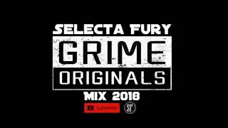 GRIME ORIGINALS MIX 2018 #1 - DJ FURY