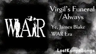 Ye & James Blake - Virgil&rsquo;s Funeral/Always | WAR  