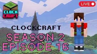 ClockCraft Season 2 Episode 16: Lets be productive!