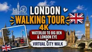 London Walking Tour 4K &ndash; Waterloo to Big Ben & London Eye | Virtual City Walk