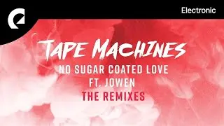 Tape Machines ft. Jowen, Squiid - No Sugar Coated Love (Squiid Remix)