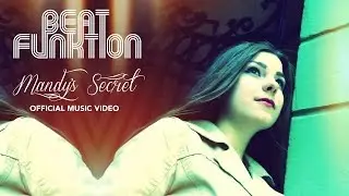 BEAT FUNKTION - MANDY'S SECRET : Official Music Video