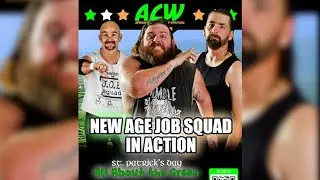 ACW: All About the Green - New Age Job Squad vs Austin Kingsley V & 