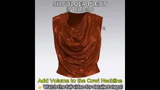 Creating Shoulder Pleats on the Cowl Neck Pattern &ndash; CLO3D✂️👗