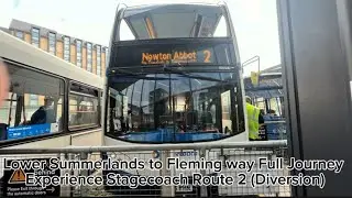Lower Summerlands￼ to Fleming way Full Journey Experience Stagecoach Route 2 (Diversion￼￼￼)