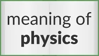 Physics | meaning of Physics
