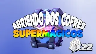 Abriendo Cofres SuperM&aacute;gicos en Clash Royale