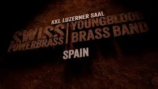 Spain /// Swiss Powerbrass /// Young Blood Brassband feat. Adam Rapa