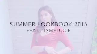 SUMMER LOOKBOOK feat. ItsmeLucie