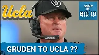 REPORT: JON GRUDEN Will be the next Football Coach at UCLA as Multiple 
