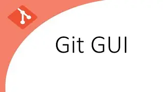 9. Kurzvorstellung GUI für Git - Einführung in Git
