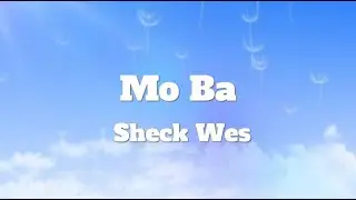 Sheck Wes-Mo Bamba(Lyrics)