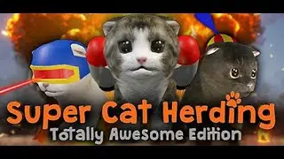 Super Cat Herding: Totally Awesome Edition