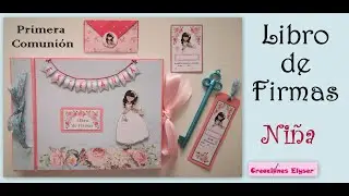 Libro de Firmas Comunión Niña de Scrapbooking. Creaciones Elyser