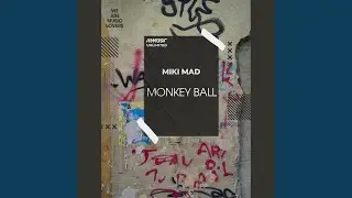Monkey Ball (Extended Mix)