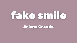Ariana Grande - fake smile (Lyrics)