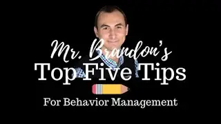 Mr. Brandon&rsquo;s Top Five Tips for Behavior Management for Parents!