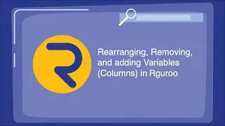 Rearranging, removing, and adding variables (columns) in Rguroo's dataset editor