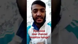 Bad News 😭 Voice over channel monitize nhi Honge kya? voice over channel monitize nhi honge in 2021