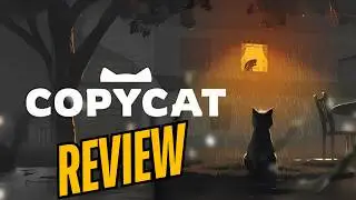 Copycat Review: The Most Heartfelt Cat Game You Didn&rsquo;t Expect!