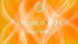Linea I Oceans of Light I Sound Journey I Remembrance of our Soul's Origin