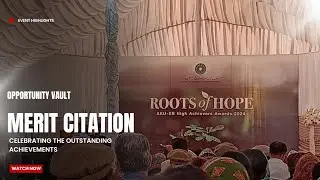 AKUEB Roots Of Hope Merit Citation 2024| High Achievers Award 2023-24|