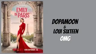 DOPAMOON & Loui Sixteen - OMG (Audio) (Emily in Paris Season 5)