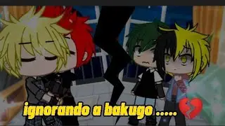 24 horas ignorando a bakugo/casi 24 horas/✨👌💚🧡