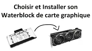 Comment choisir et monter son Waterblock de carte Graphique RTX 3070ti msi ventus 3x