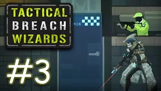 Tactical Breach Wizards Gameplay Walkthrough - Part 3 - No Commentary