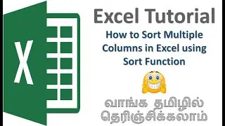 Excel -  Sorting Multiple Columns with the Sort Function | MS Excel in Tamil | Naalum Pagirvom