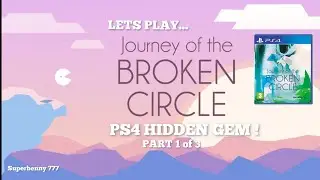 Let's play journey of the broken circle PS4 indie video game  part 1 #ps4 #indiegame 